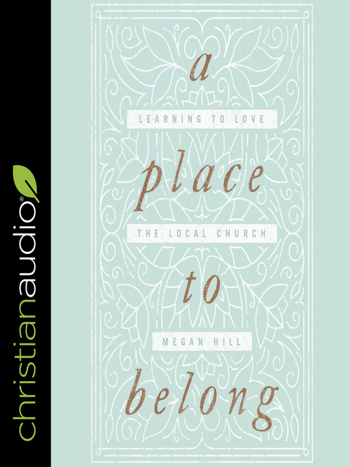 Title details for A Place to Belong by Megan Hill - Wait list